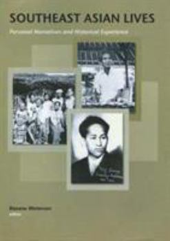 Paperback Southeast Asian Lives: Personal Narratives and Historical Experience Volume 113 Book