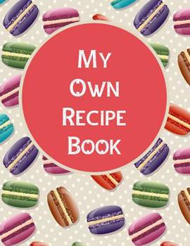Paperback My Own Recipe Book: recipe book, 8.5 x 11, 100 formatted pages Book