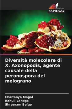 Paperback Diversità molecolare di X. Axonopodis, agente causale della peronospora del melograno [Italian] Book
