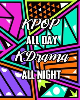 KPOP All Day Kdrama All Night: KPOP Lovers 110 pages 8 in x 10 in Guitar Tabs Tablature