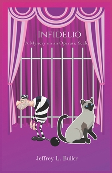 Paperback Infidelio: A Mystery on an Operatic Scale Book