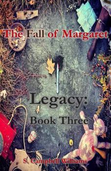 Paperback The Fall of Margaret, Legacy: Book Three Book