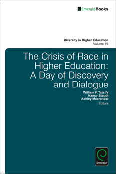 Hardcover The Crisis of Race in Higher Education: A Day of Discovery and Dialogue Book