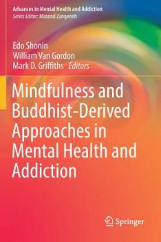 Paperback Mindfulness and Buddhist-Derived Approaches in Mental Health and Addiction Book