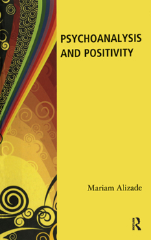 Hardcover Psychoanalysis and Positivity Book