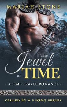 Paperback The Jewel of Time: A Time Travel Romance: Called by a Viking Series Book 2 Book