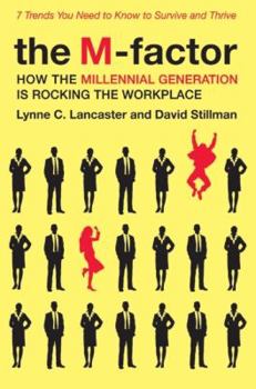 Hardcover The M-Factor: How the Millennial Generation Is Rocking the Workplace Book