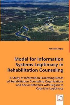 Paperback Model for Information Systems Legitimacy in Rehabilitation Counseling Book