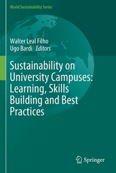 Paperback Sustainability on University Campuses: Learning, Skills Building and Best Practices Book