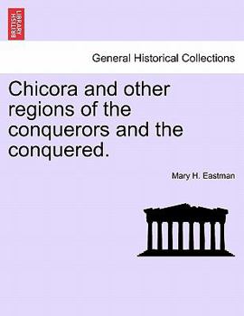 Paperback Chicora and Other Regions of the Conquerors and the Conquered. Book