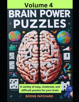 Paperback Brain Power Puzzles 4: Activity Book of Word Puzzles, Mazes, Crosswords, Word Searches, Sudoku, Math Puzzles, Cryptograms, Anagrams, and More Book