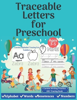 Paperback Traceable Letters for Preschool: Cursive Alphabet Tracing For Toddlers. Teach Cursive Handwriting by Tracing Letters and Numbers for Preschool. Cursiv Book