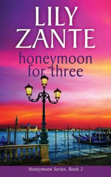 Paperback Honeymoon For Three: Honeymoon Series, Book 2 Book