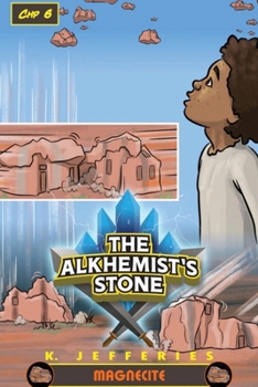 The Alkhemist's Stone Primus Chapter 6: Magnecite: A Magnetic Drive to Succeed