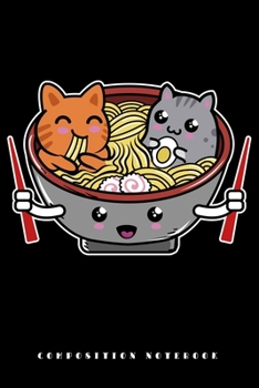 Paperback Composition Notebook: Kawaii Japanese Anime Ramen Noodle Cat Lined Notebook Journal Diary 6x9 Book