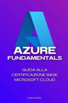Paperback Azure Fundamentals: Guida alla certificazione base Microsoft Cloud [Italian] Book