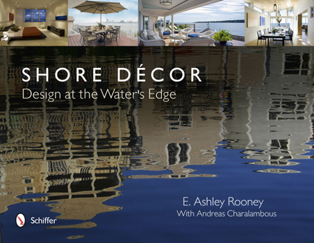 Hardcover Shore Décor Design at the Water's Edge: Design at the Water's Edge Book