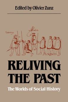 Paperback Reliving the Past: The Worlds of Social History Book