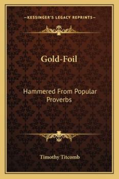 Paperback Gold-Foil: Hammered From Popular Proverbs Book