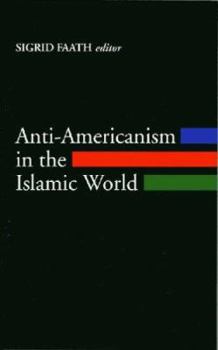 Paperback Anti-americanism in the Islamic World Book