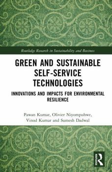 Green and Sustainable Self-Service Technologies: Innovations and Impacts for Environmental Resilience