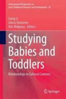 Hardcover Studying Babies and Toddlers: Relationships in Cultural Contexts Book