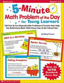 Paperback 5-Minute Math Problem of the Day for Young Learners: 180 Fast & Fun Reproducible Problems & Puzzles That Help You Build Early Math Skills Every Day of Book