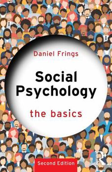 Social Psychology: The Basics