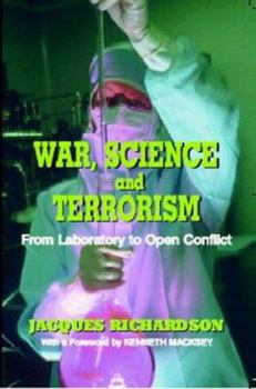 Hardcover War, Science and Terrorism: From Laboratory to Open Conflict Book
