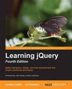 Paperback Learning jQuery - Fourth Edition: Add to your current website development skills with this brilliant guide to JQuery. This step by step course needs l Book