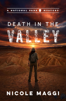 Paperback Death in the Valley: A National Park Mystery Volume 3 Book