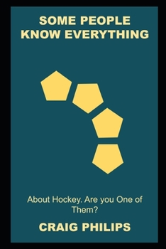 Paperback Some People know Everything about Hockey. Are you One of Them? Book
