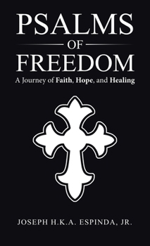 Psalms of Freedom: A Journey of Faith, Hope, and Healing
