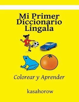 Paperback Mi Primer Diccionario Lingala: Colorear y Aprender [Spanish] Book