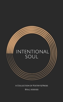 Paperback Intentional Soul: A Collection of Poetry & Prose Book