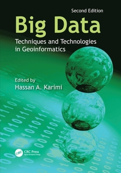 Paperback Big Data: Techniques and Technologies in Geoinformatics Book