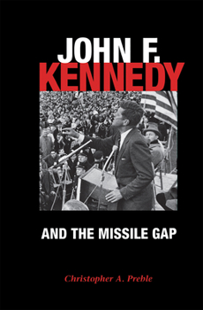 Hardcover John F. Kennedy and the Missile Gap Book