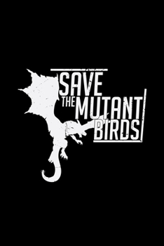 Save the mutant birds: 6x9 Dragon | blank with numbers paper | notebook | notes