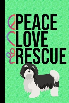 Peace Love Rescue: Anxiety Journal and Mandala Coloring Book 6x9 90 Pages Positive Affirmations Anxiety Charts Havanese Rescue Dog Green Cover