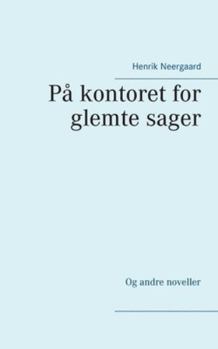 Paperback På kontoret for glemte sager: Og andre noveller [Danish] Book