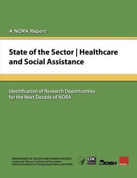 Paperback State of the Sector - Healthcare and Social Assistance: Identification of Research Opportunities for the Next Decade of NORA Book