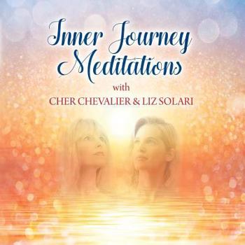 Paperback Inner Journey Meditations with Cher Chevalier & Liz Solari Book