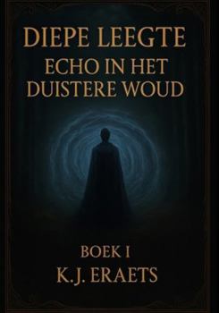 Paperback Diepe Leegte: Echo in het Duistere Woud [Dutch] Book
