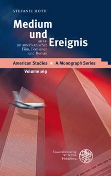 Hardcover Medium Und Ereignis: '9/11' Im Amerikanischen Film, Fernsehen Und Roman [German] Book