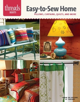 Paperback Easy-To-Sew Home: Pillows, Curtains, Quilts, and More Book