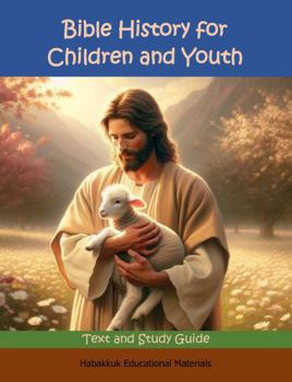 Paperback Bible History for Children and Youth: Text and Study Guide Book