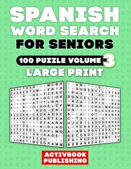 Spanish Word Search Large Print for Seniors (Volume 3): 100 Puzzles for adults (Spanish Edition)