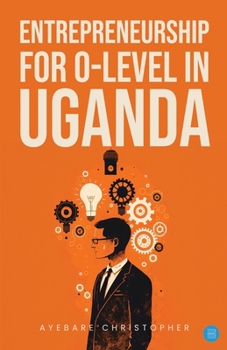 Paperback Entrepreneurship for o-level in Uganda Book