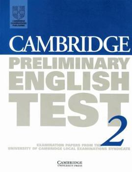 Paperback Cambridge Preliminary English Test 2 Student's Book: Examination Papers from the University of Cambridge Local Examinations Syndicate Book