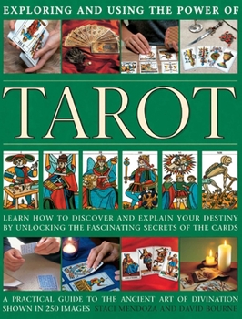 Hardcover Exploring and Using the Power of Tarot: Learn How to Discover and Explain Your Destiny by Unlocking the Fascinating Secrets of the Cards Book